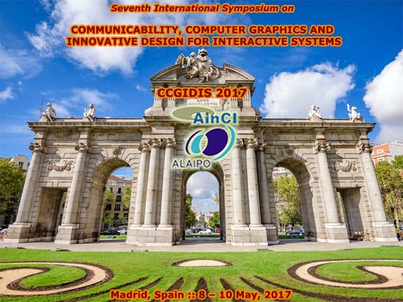 7th International Symposium on Communicability, Computer Graphics and Innovative Design for Interactive Systems :: CCGIDIS 2016 :: Madrid, Spain :: 8 - 10, May 2017